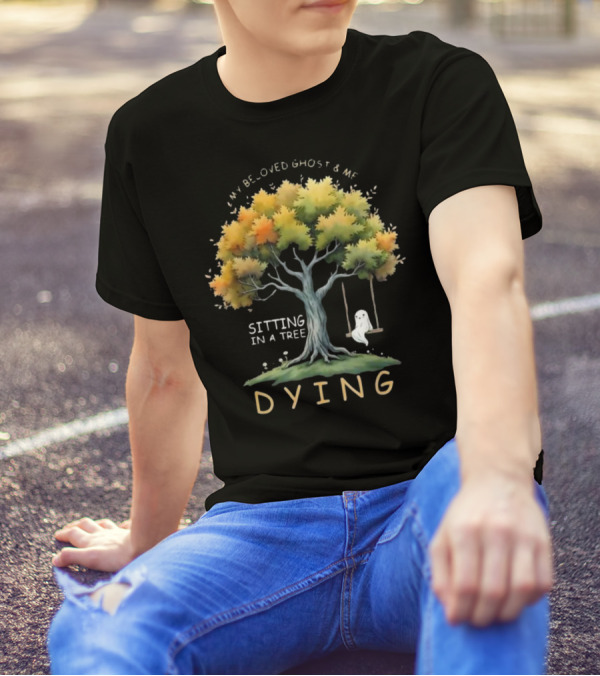 My Beloved Ghost And Me Sitting In A Tree Dying Happy Halloween T-Shirt