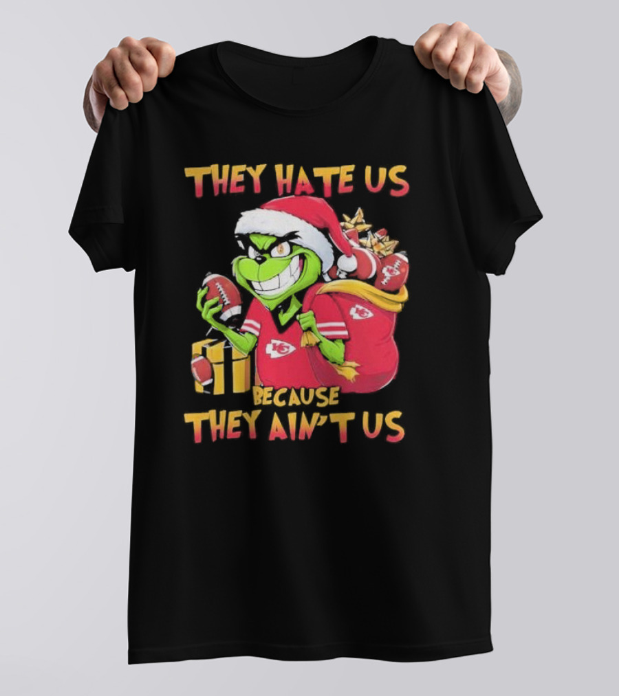 Kansas City Chiefs Grinch They Hate Us Because They Ain't Us Christmas T-Shirt