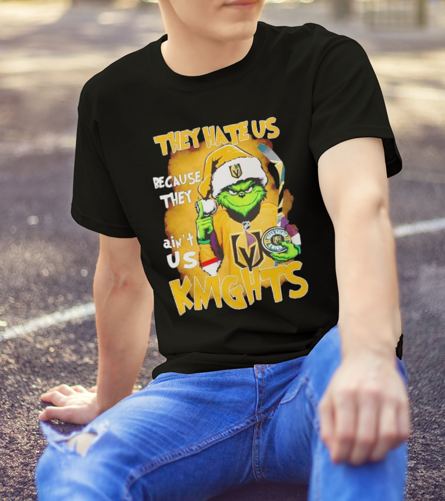 Grinch Vegas Golden Knights They Hate Us Because They Ain’t Us Christmas Hockey Fan T-Shirt