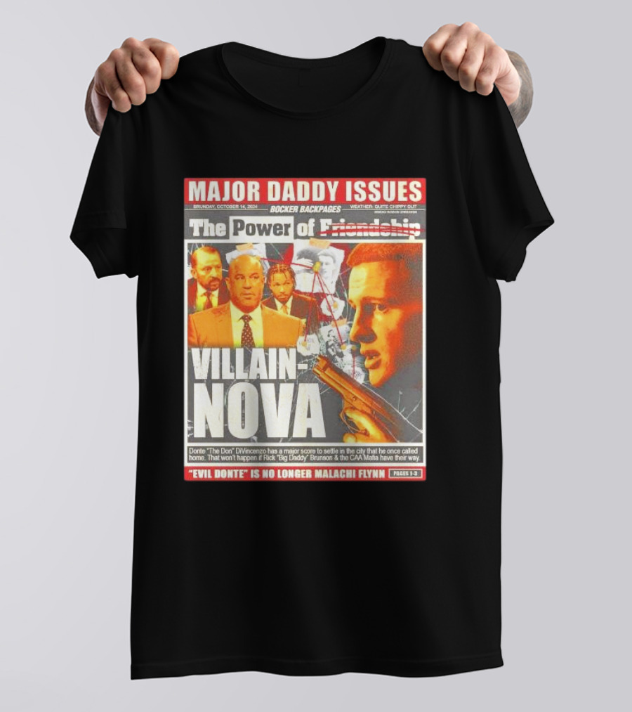 Major Daddy Issues The Power Of Friendship Villain Nova Evil Donte No Longer Malachi Flynn Pages 1-3 T-Shirt