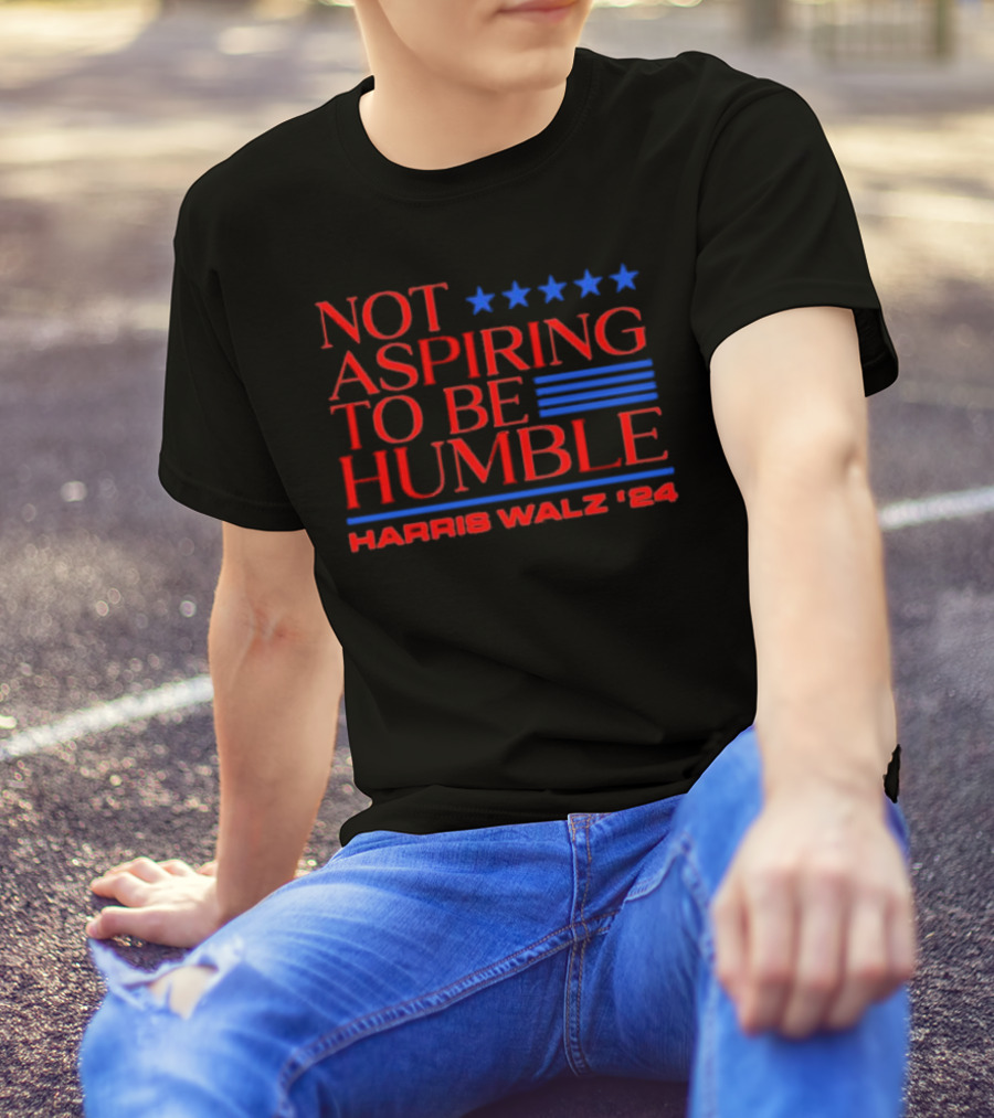 Not Aspiring To Be Humble Harris Walz '24 Five Stars US Voting T-Shirt