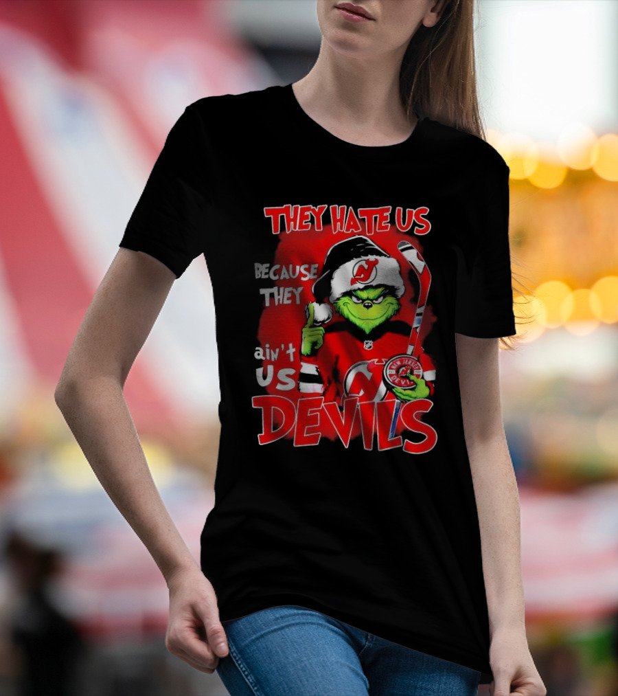 They Hate Us Because They Ain’t Us Grinch New Jersey Devils Christmas T-Shirt
