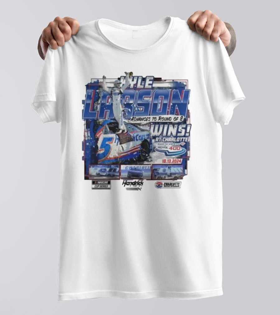 Kyle Larson Advances To Round Of 8 Wins At Charlotte Bank Of America Roval 400 10.13.2024 NASCAR Cup Series Hendrick Motorsports T-Shirt