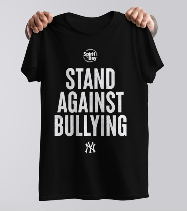 Spirit Day Stand Against Bullying New York Yankees T-Shirt