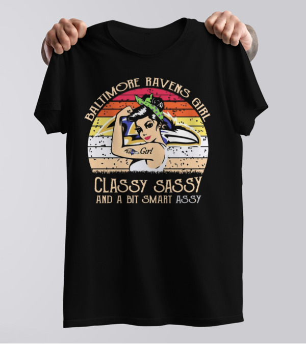 Baltimore Ravens Girl Classy Sassy And A Bit Smart Assy T-Shirt