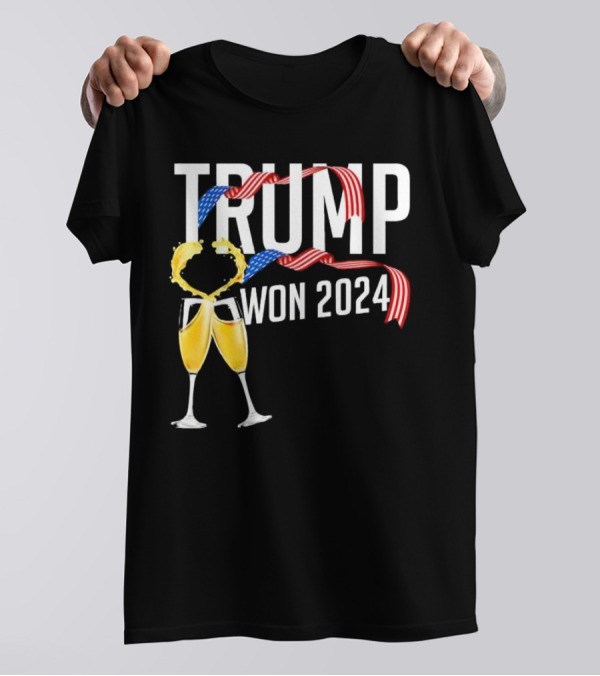 Trump Won 2024 Celebration Champagne Glasses With American Flag T-Shirt