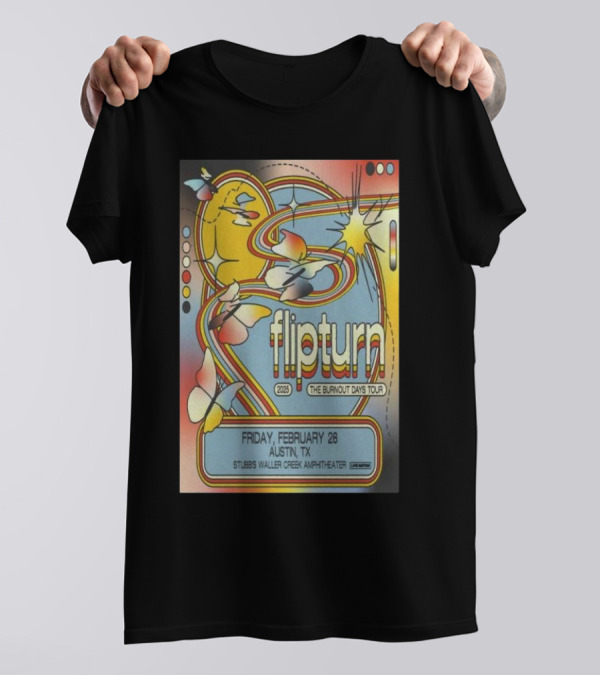 Flipturn The Burnout Days Tour 2025 Friday February 28 Stubb’s Waller Creek Amphitheater Austin TX T-Shirt