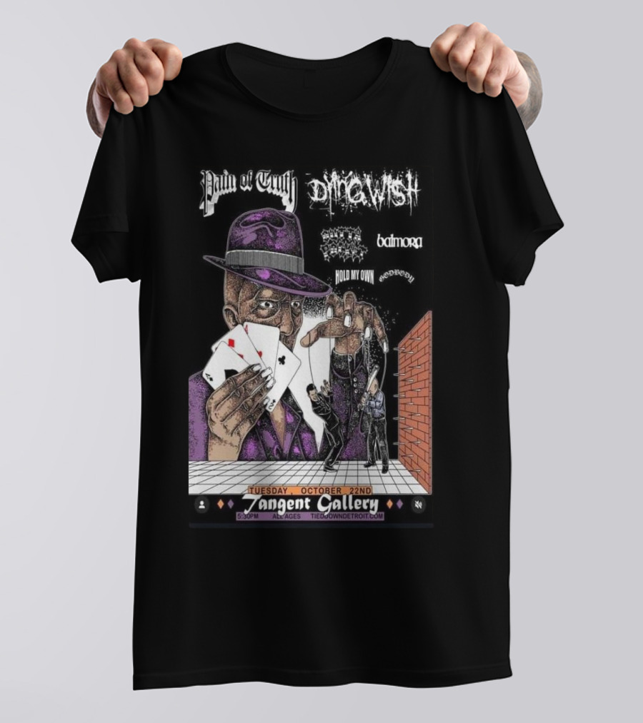 Pain Of Truth X Dying Wish X Balmore X Hold My Own X Outta Pocket X Godbody Live At Tangent Gallery Detroit October 22nd T-Shirt