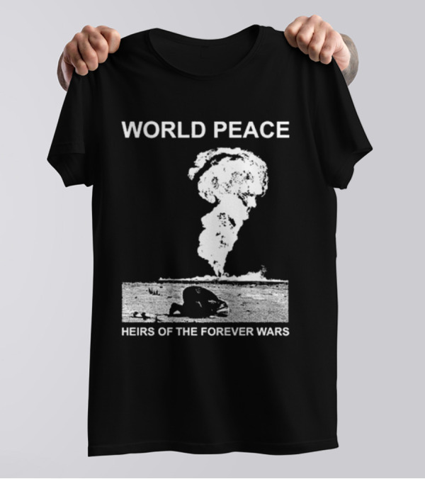 World Peace Heirs Of The Forever Wars Explosive T-Shirt