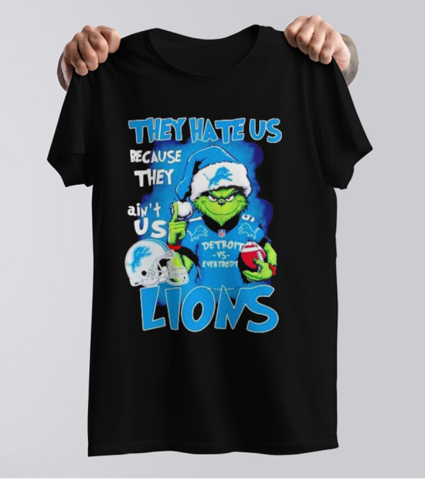 They Hate Us Because They Ain't Us Detroit Lions Grinch Christmas T-Shirt