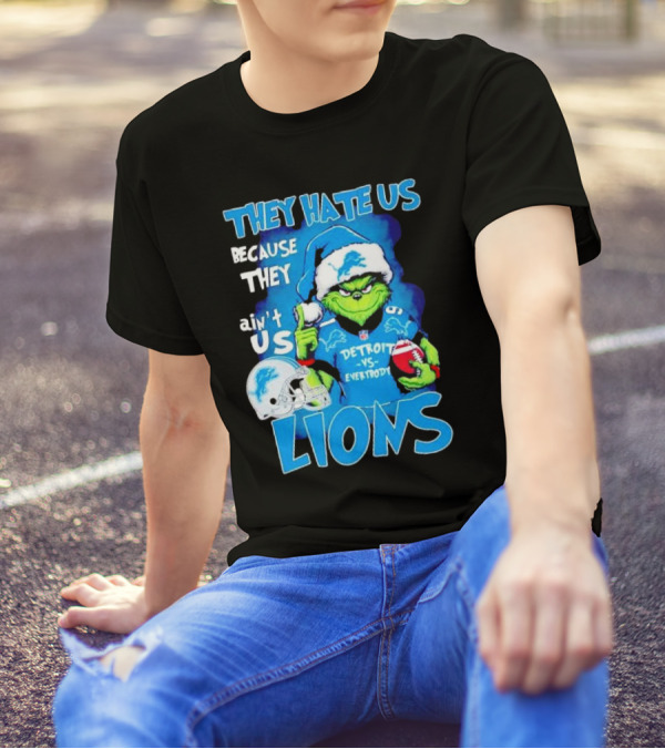 They Hate Us Because They Ain't Us Detroit Lions Grinch Christmas T-Shirt