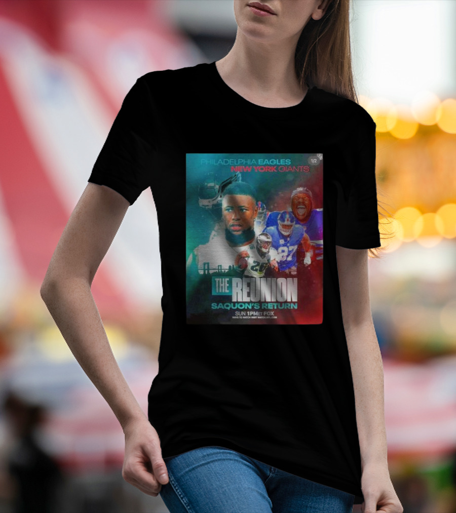 Philadelphia Eagles Vs New York Giants The Reunion Saquon's Return Sun 1PM ET Fox T-Shirt