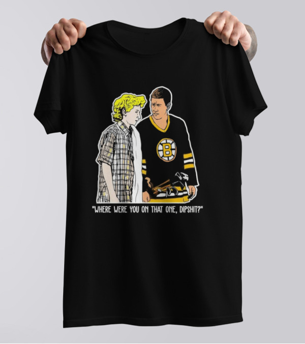Where Were You On That One Dipshit Boston Bruins Hockey Scene T-Shirt