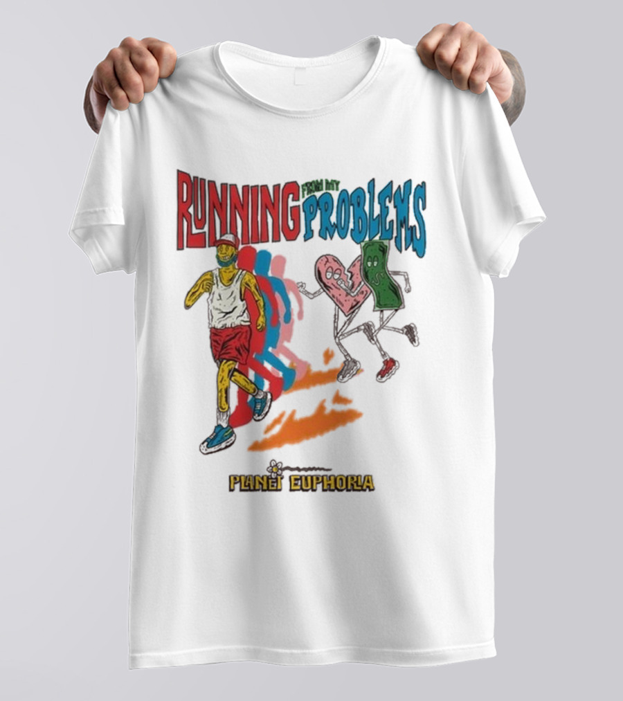 Running From My Problems Planet Euphoria T-Shirt