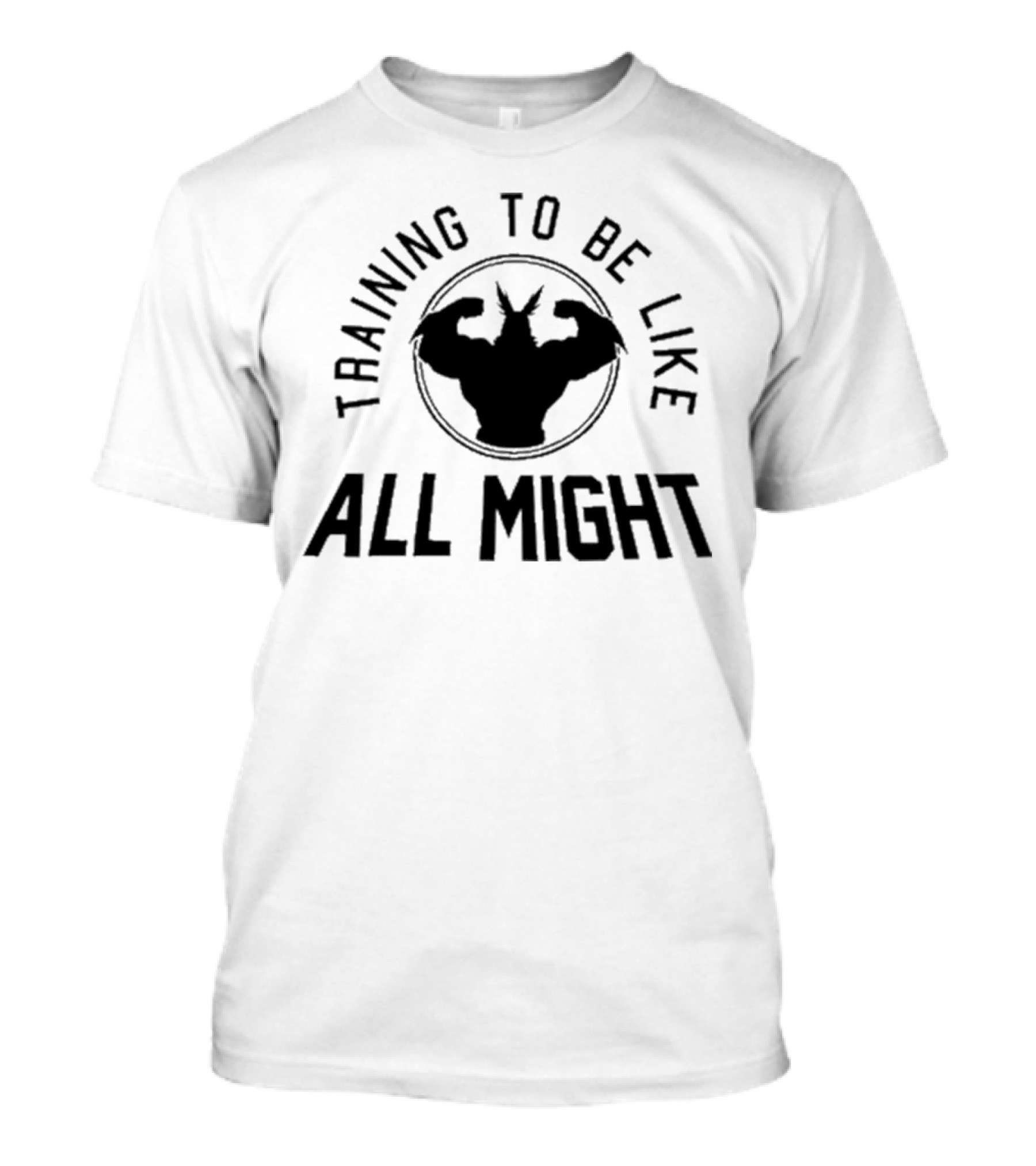 Training To Be Like All Might Iconic Silhouette Fitness Motivation T-Shirt
