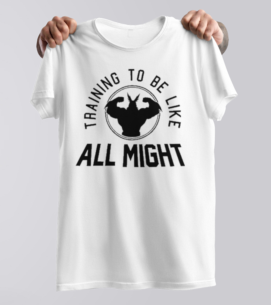 Training To Be Like All Might Iconic Silhouette Fitness Motivation T-Shirt