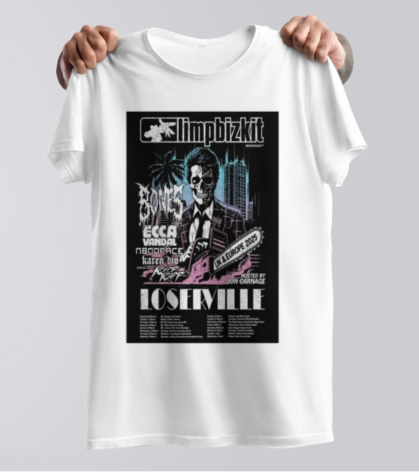 Limp Bizkit Loserville Tour Featuring Bones And Ecca Vandal UK And Europe 2025 T-Shirt
