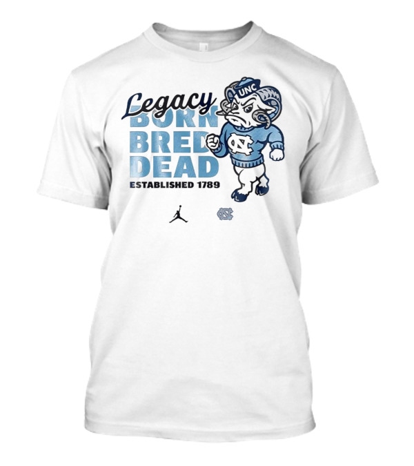 Legacy North Carolina Tar Heels Born Bred Dead UNC Ramses Established 1789 T-Shirt