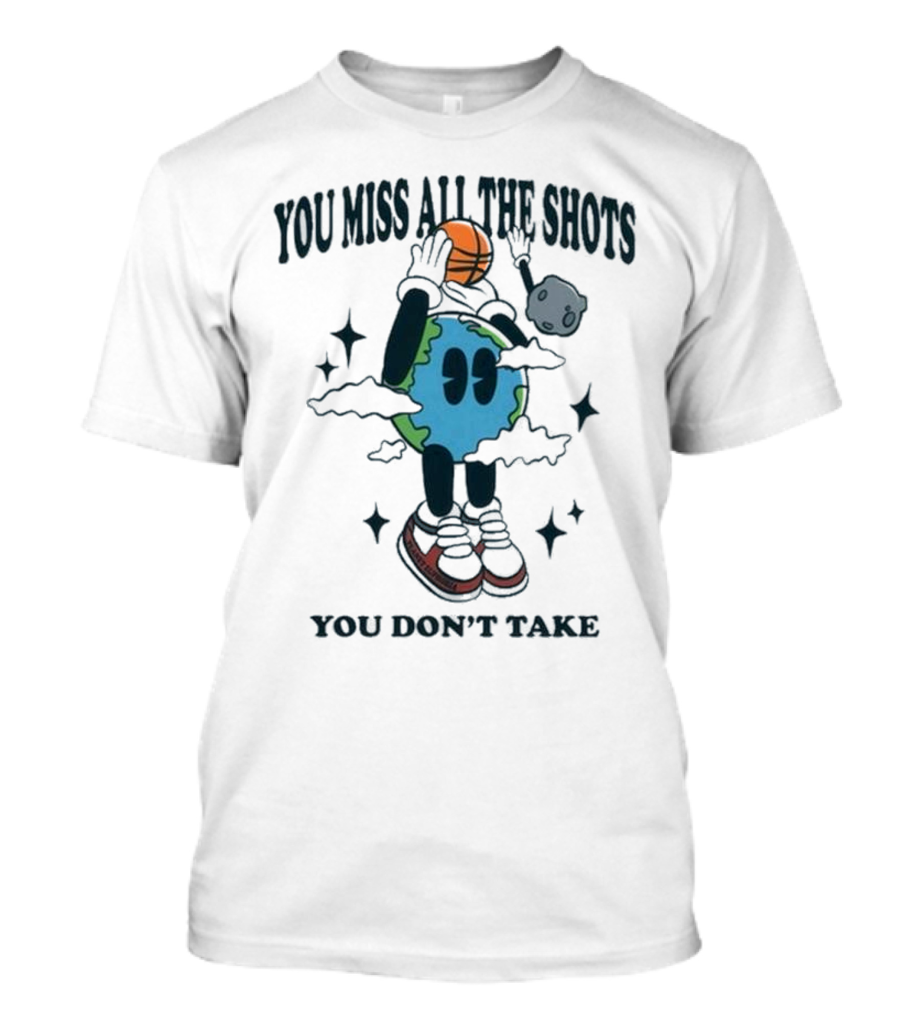 You Miss All The Shots You Don’t Take Planet Euphoria Basketball Earth Clouds Stars T-Shirt