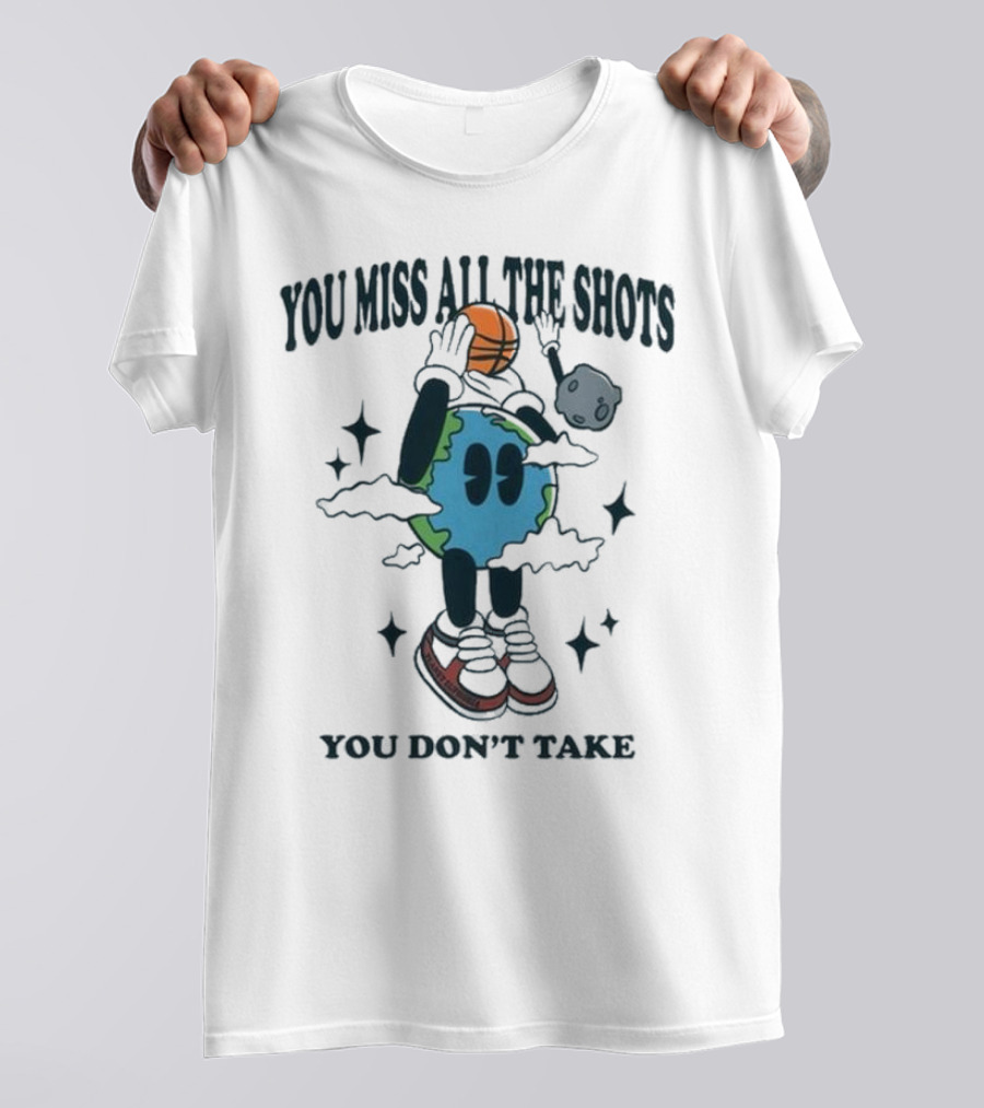 You Miss All The Shots You Don’t Take Planet Euphoria Basketball Earth Clouds Stars T-Shirt