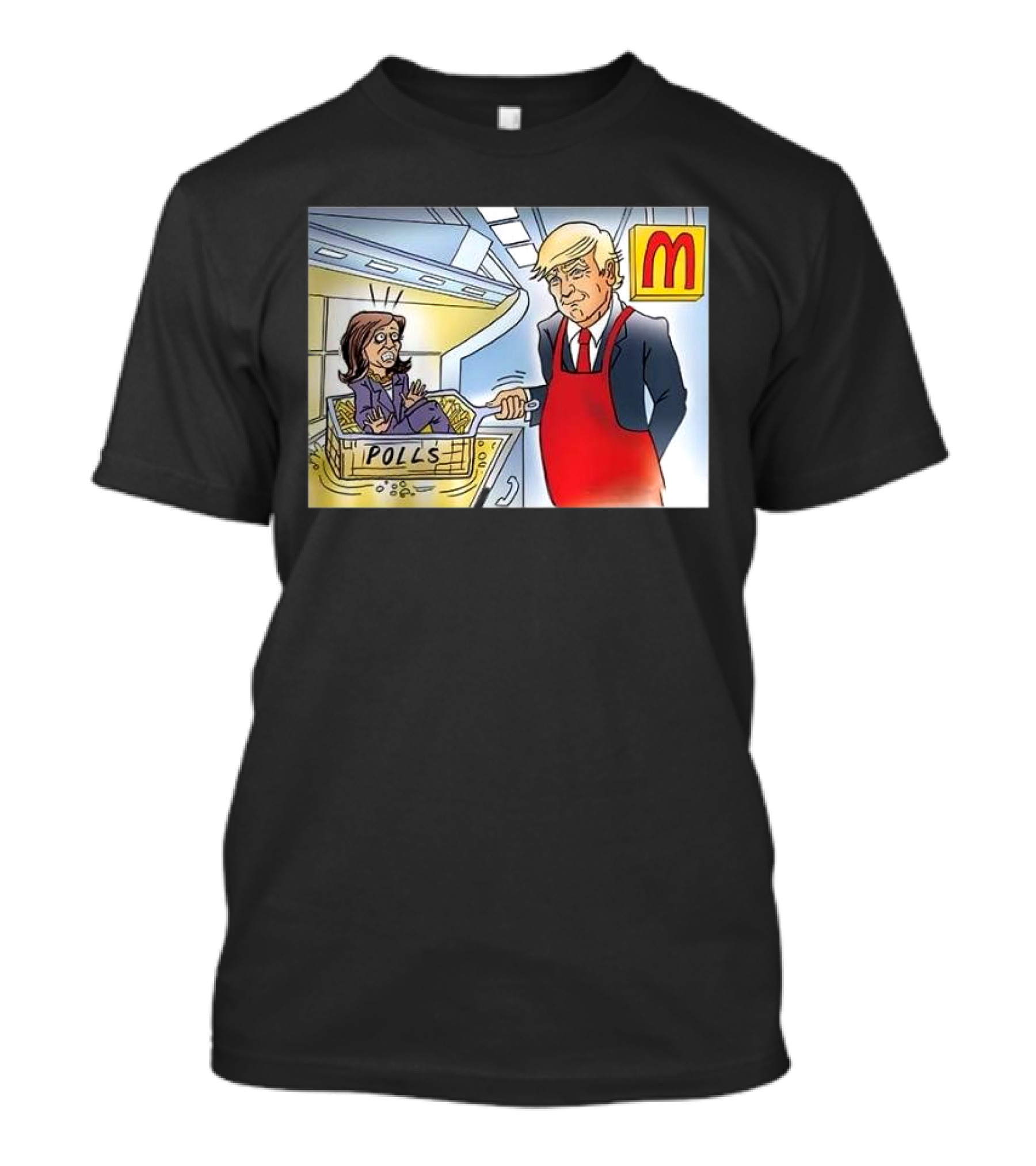 Donald Trump McDonald's Frying Kamala Harris In Polls Basket T-Shirt