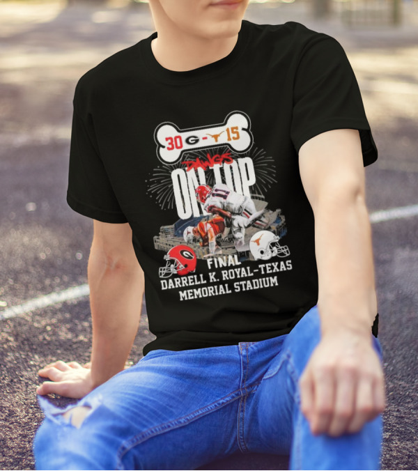 Georgia Bulldogs 30-15 Victory Over Longhorns Dawgs On Top Final Darrell K Royal Texas Memorial Stadium T-Shirt