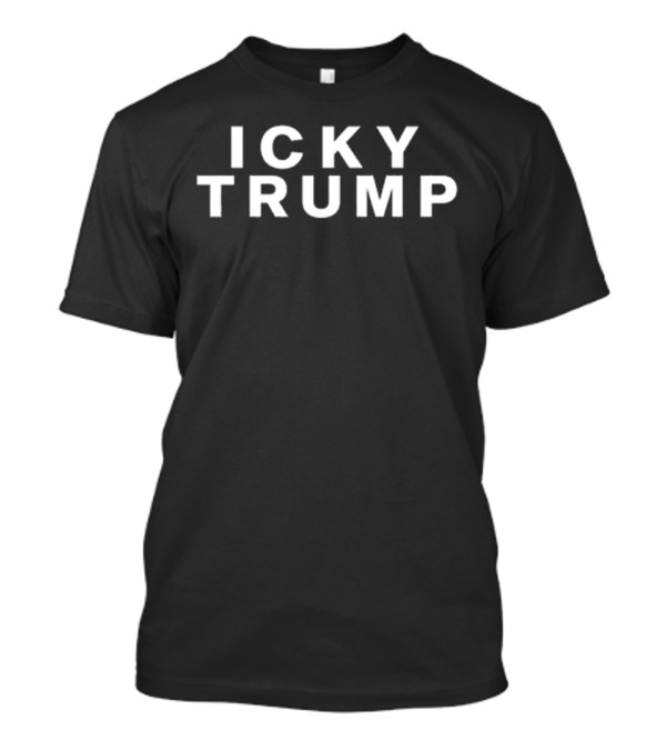 Tim Miller Icky Trump Anti-Trump T-Shirt