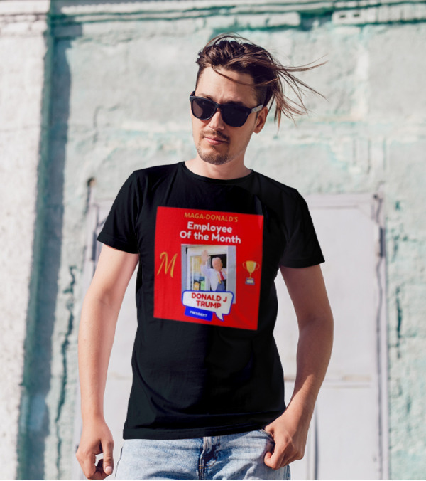 Maga-Donald’s Employee Of The Month Donald J Trump President T-Shirt