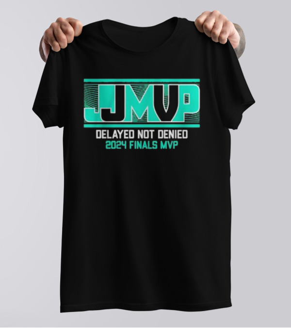 New York Liberty Jonquel Jones JJ MVP Delayed Not Denied 2024 Finals MVP JMVP T-Shirt