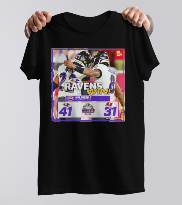 Ravens Win NFL Week 7 2024 Baltimore Ravens 41 31 Tampa Bay Buccaneers October 21 T-Shirt