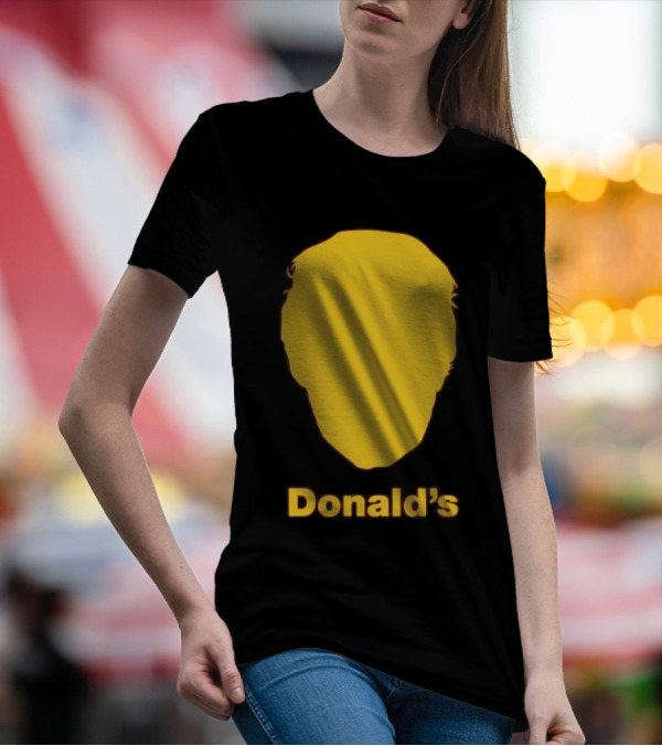 Donald’s Trump McDonald’s T-Shirt