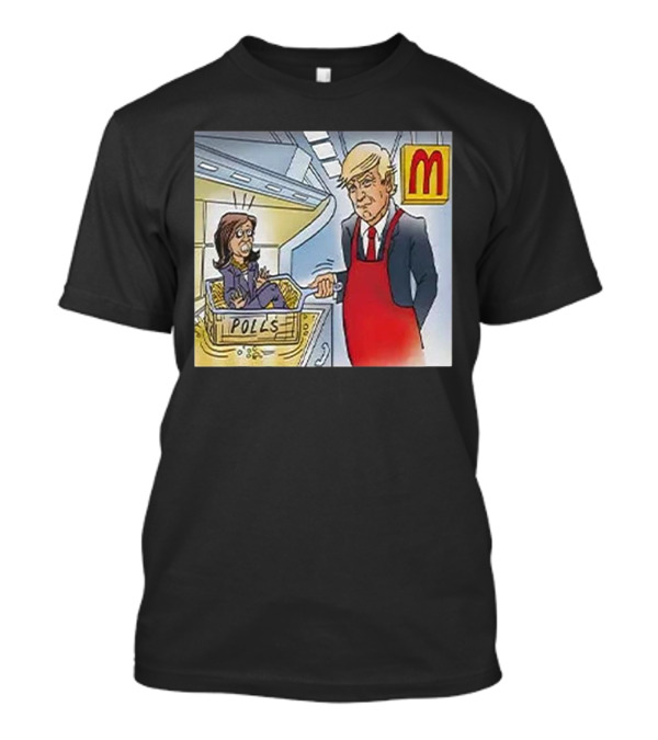 Trump Cooking Kamala In Fryer Polls At McDonald’s Cartoon T-Shirt