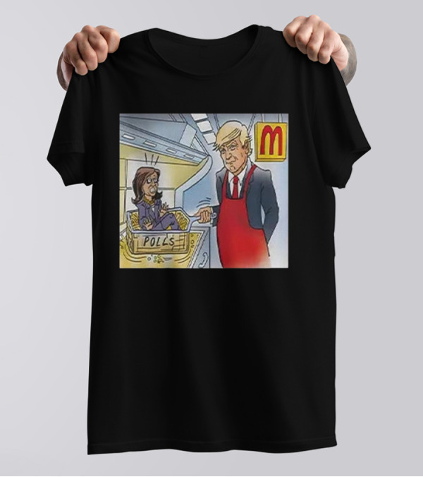 Trump Cooking Kamala In Fryer Polls At McDonald’s Cartoon T-Shirt
