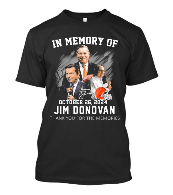In Memory Of Jim Donovan October 26, 2024 Thank You For The Memories Signature T-Shirt