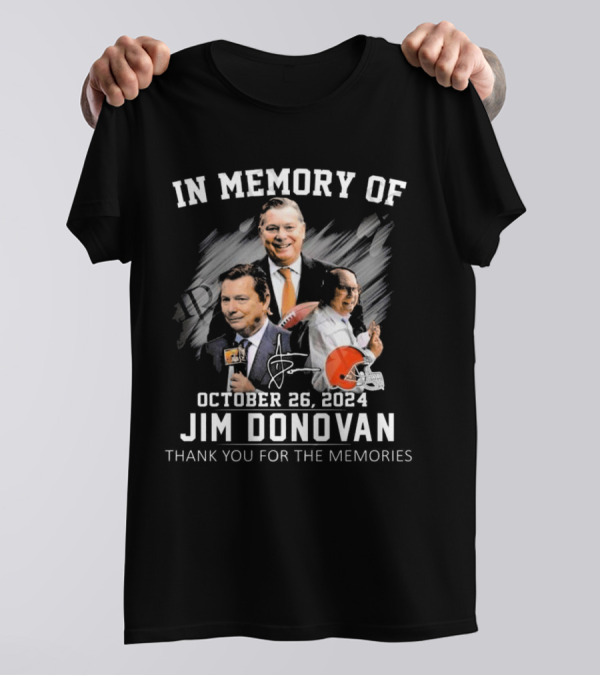 In Memory Of Jim Donovan October 26, 2024 Thank You For The Memories Signature T-Shirt