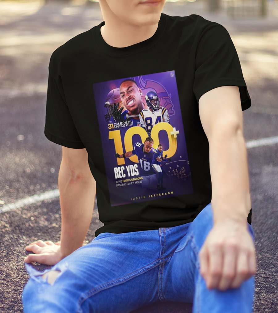 Justin Jefferson 31 Games 100+ Rec Yds First 5 Seasons Passing Randy Moss T-Shirt