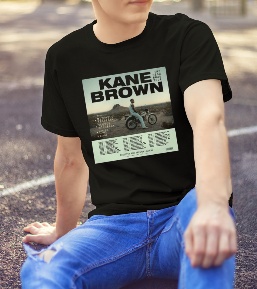 Kane Brown The High Road Tour 2025 Featuring Mitchell Tenpenny Scotty McCreery Ashley Cooke Dasha Tour Dates And Presale Access T-Shirt