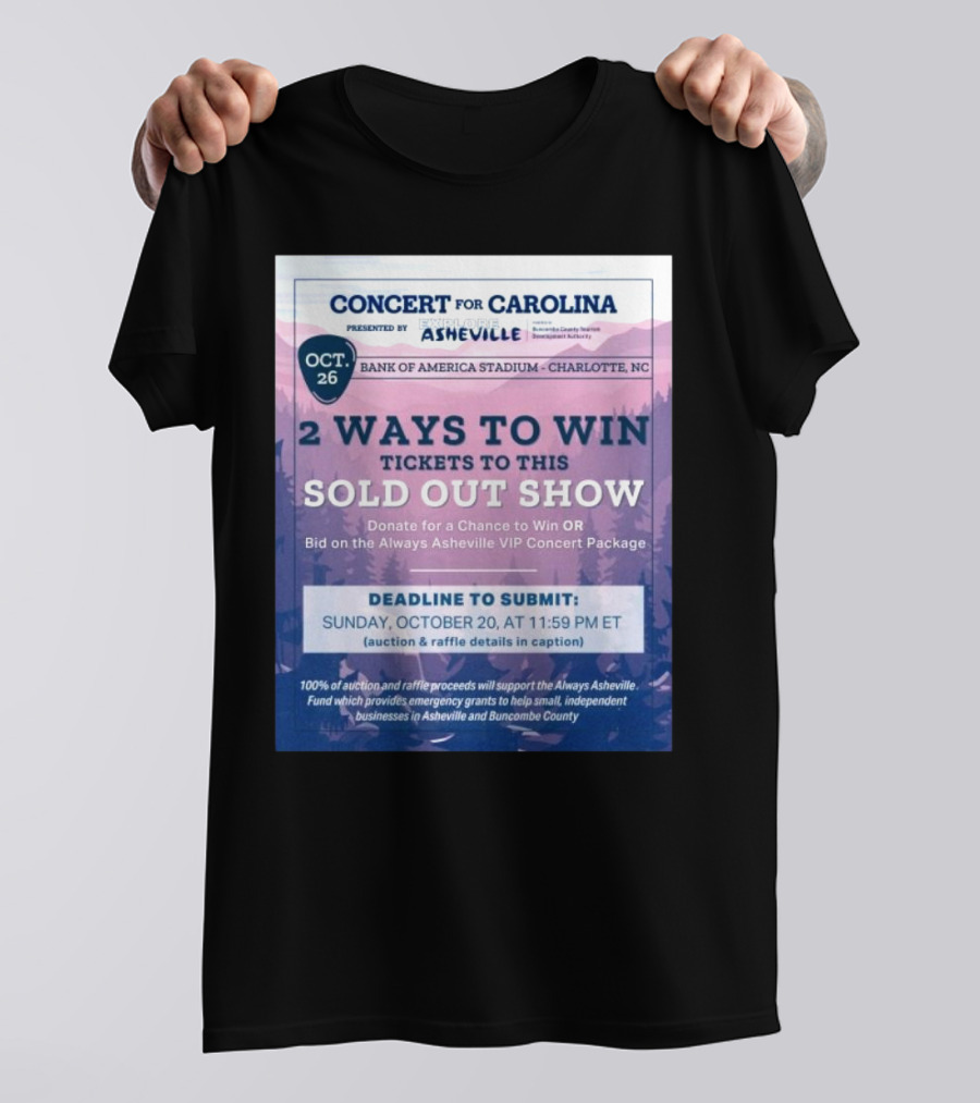 Concert For Carolina At Bank Of America Stadium Charlotte NC Oct 26 2024 2 Ways To Win Always Asheville VIP Package T-Shirt