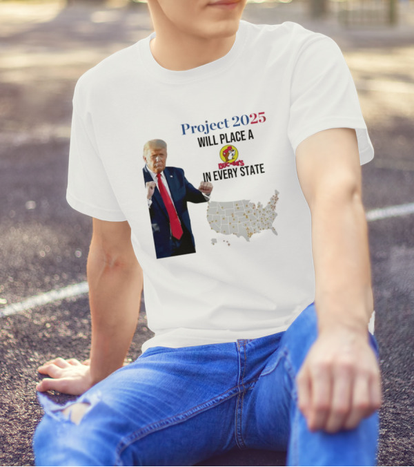Project 2025 Will Place A Buc-ee's In Every State Map T-Shirt
