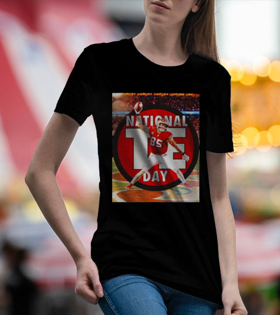 National Tight Ends Day George Kittle 85 SF 49ers Game T-Shirt