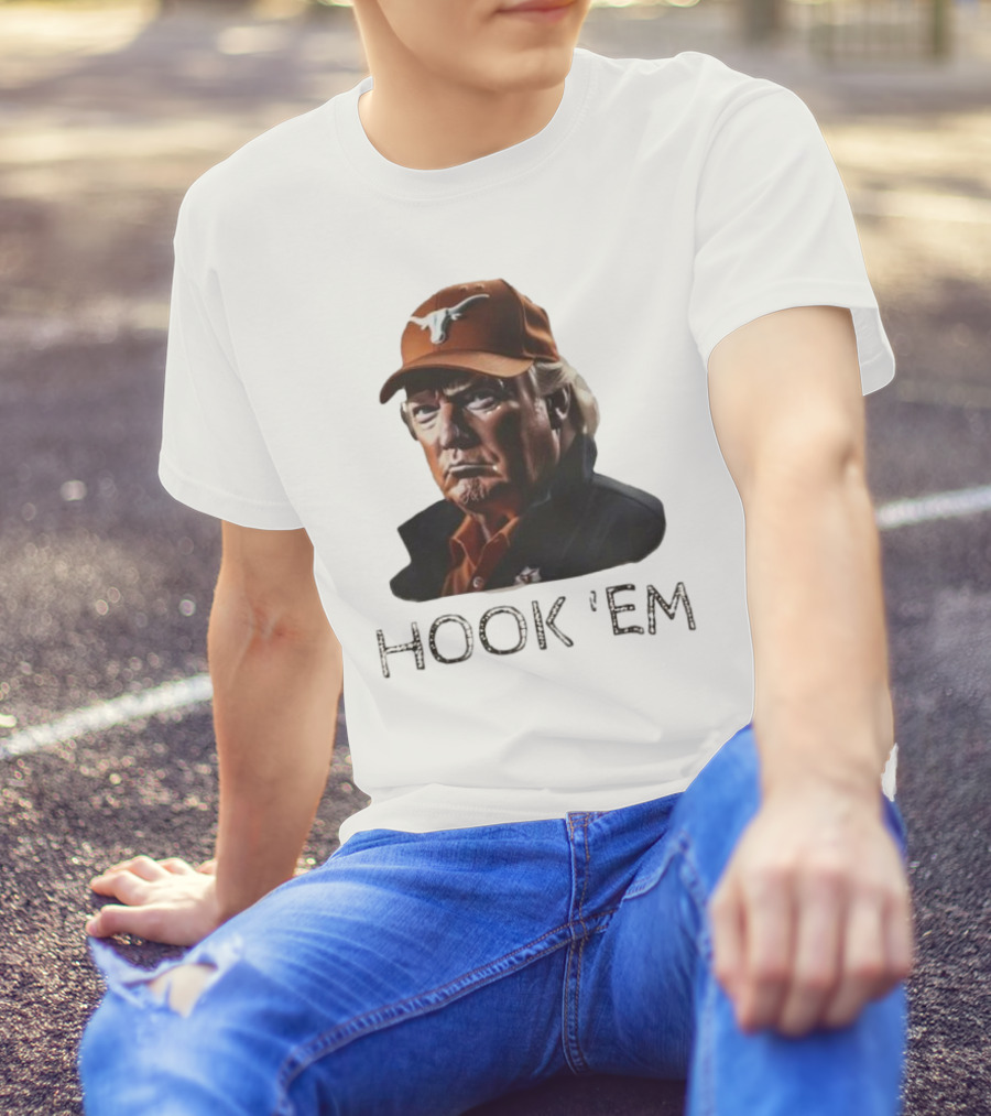 Hook 'em Donald Trump Texas Longhorns Hat And Text T-Shirt