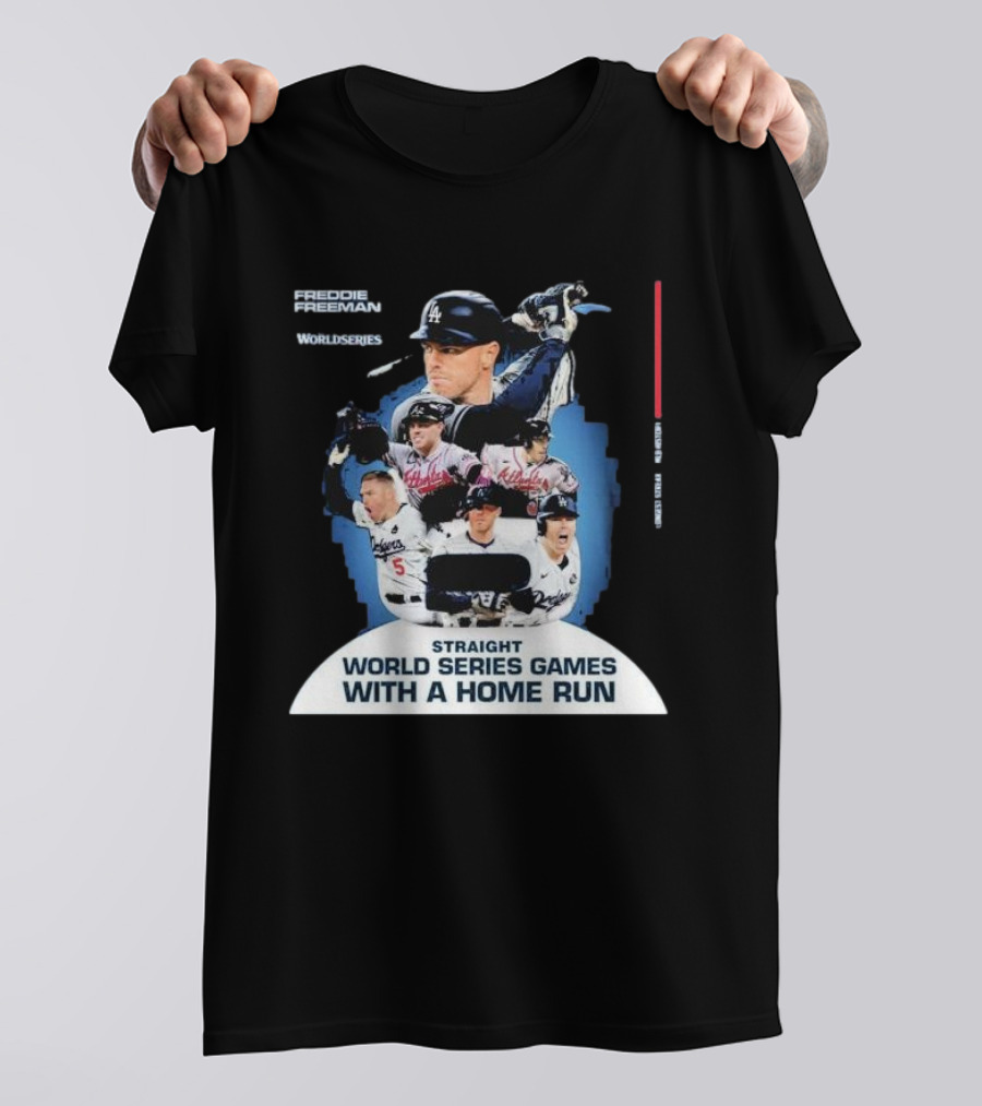 Freddie Freeman Dodgers Braves Straight World Series Games With A Home Run T-Shirt