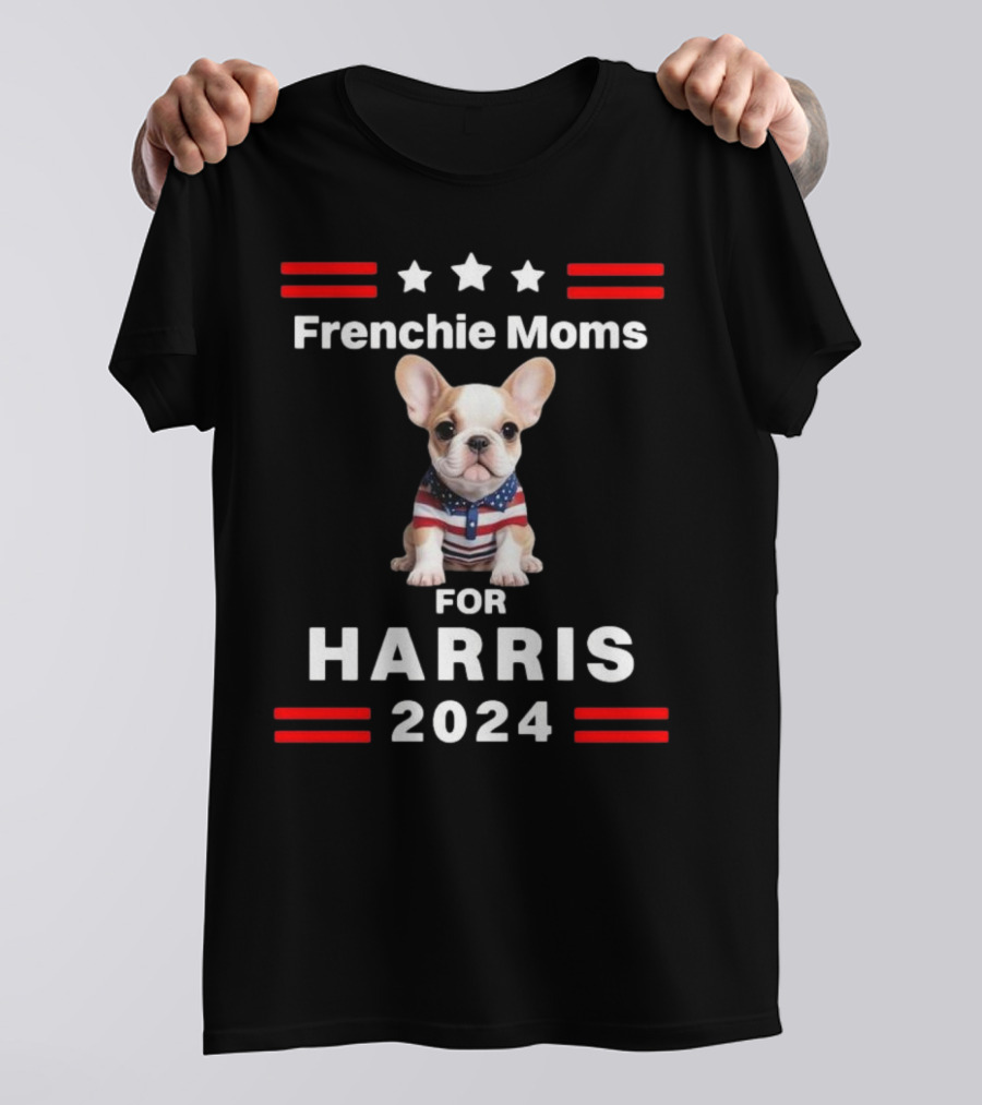 Frenchie Moms For Harris 2024 With Patriotic French Bulldog And Stars T-Shirt