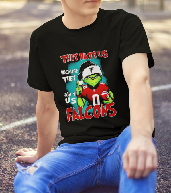 They Hate Us Because They Ain't Us Falcons Grinch Christmas T-Shirt