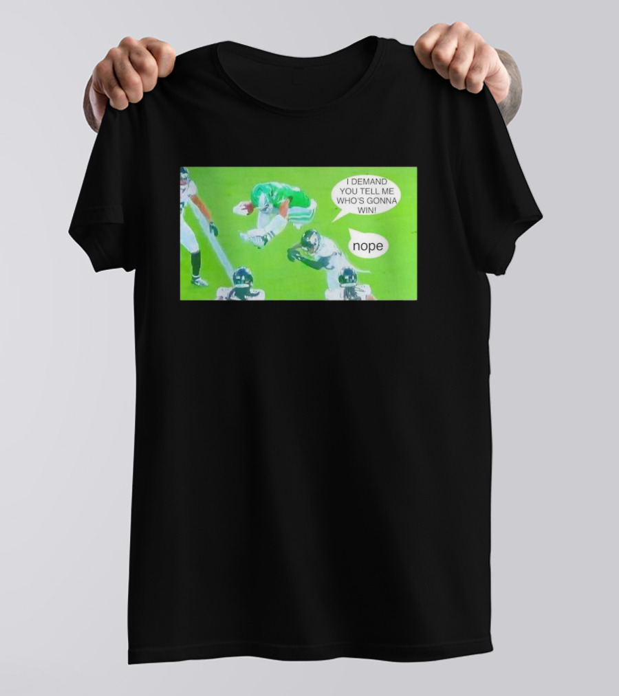 Saquon Barkley Philadelphia Eagles I Demand You Tell Me Who's Gonna Win Nope T-Shirt