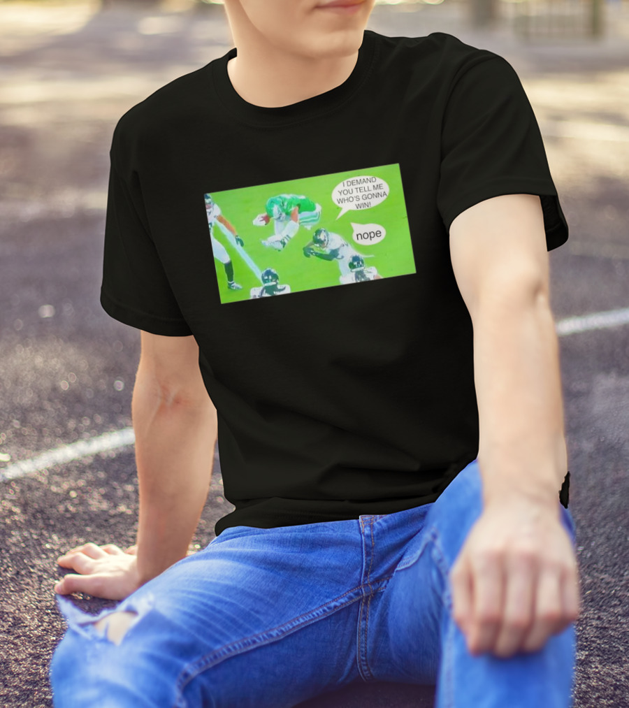 Saquon Barkley Philadelphia Eagles I Demand You Tell Me Who's Gonna Win Nope T-Shirt