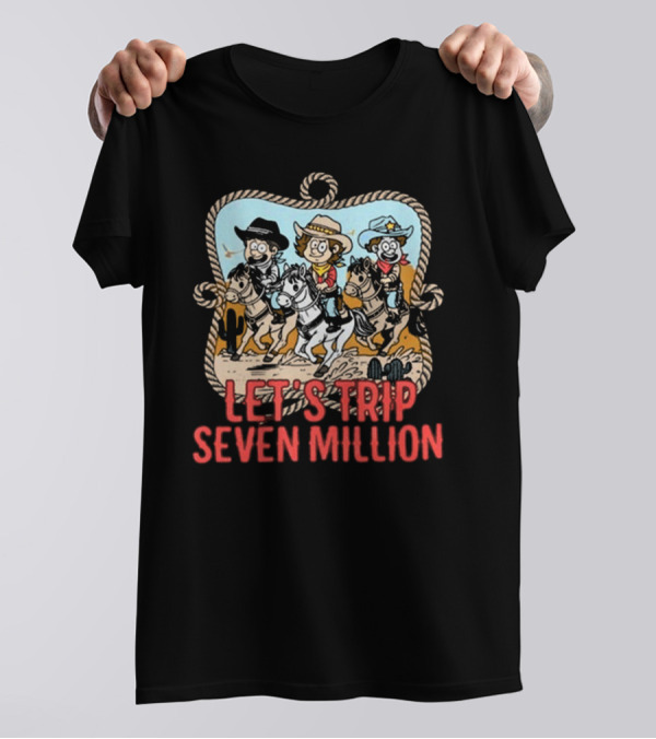Let's Trip Seven Million Cowboy Sturniolo Triplets T-Shirt