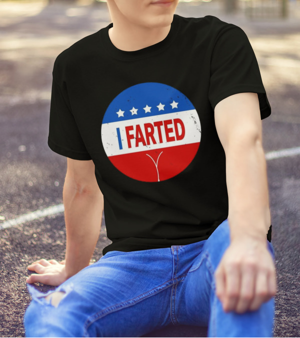 I Farted Political I Voted Star Red White Blue T-Shirt