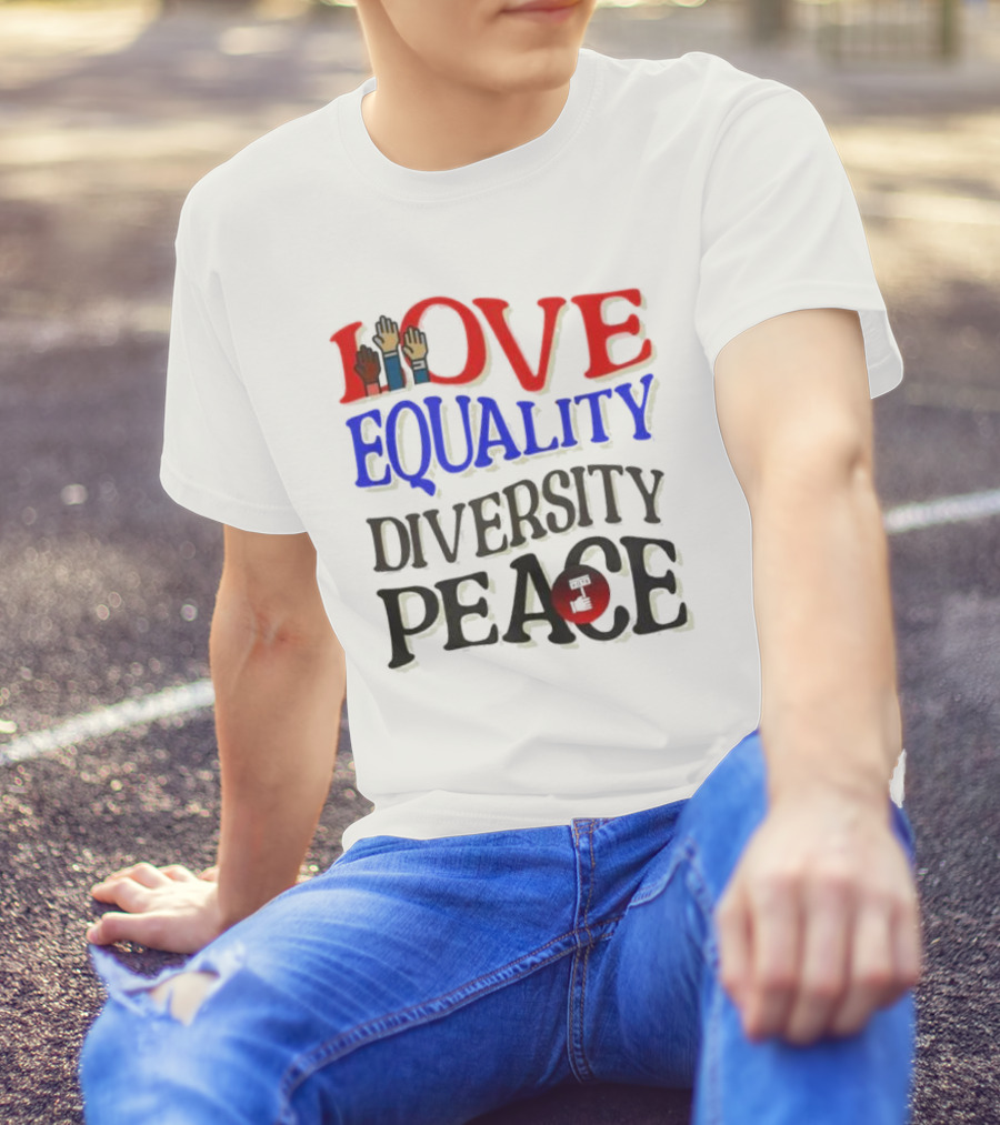 Love Equality Diversity Peace Raised Hands T-Shirt
