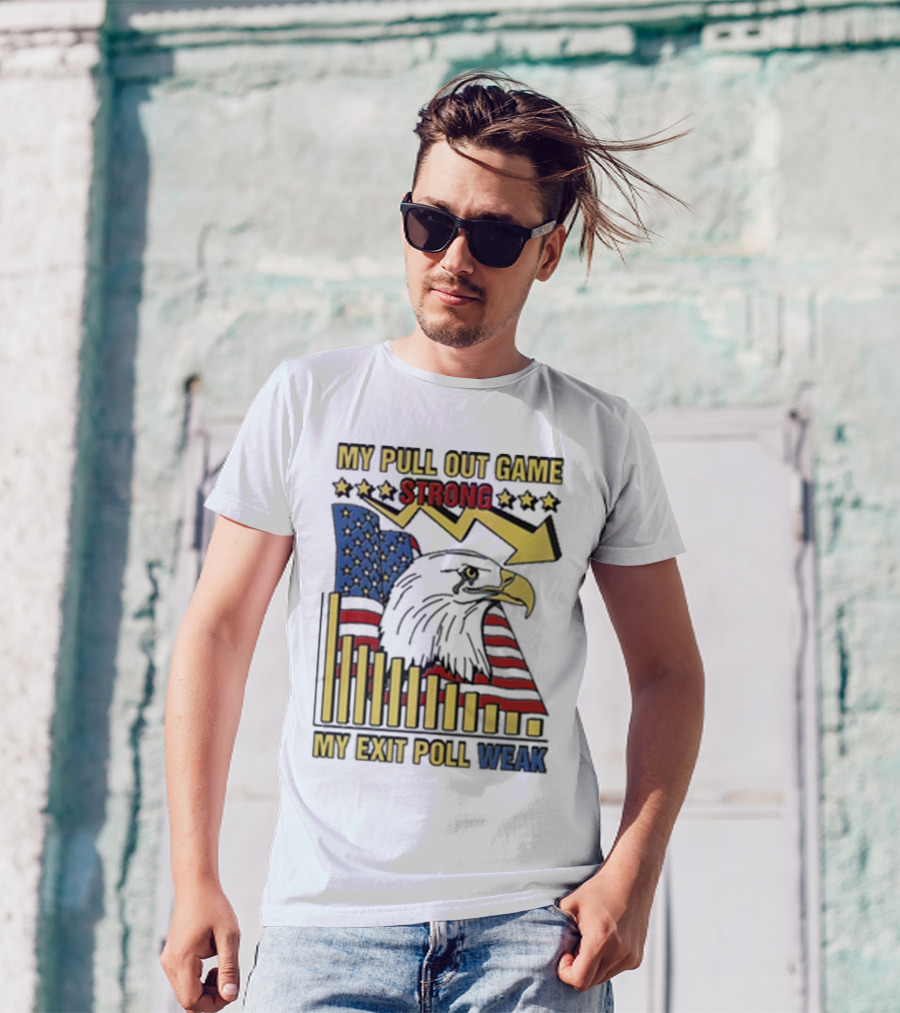 Patriotic Eagle With American Flag And Humor On Pull Out Game And Exit Poll Strength T-Shirt